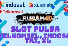 Akun Slot Deposit Via Pulsa Indosat Tanpa Potongan