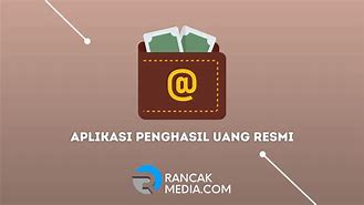 Aplikasi Penghasil Uang Beneran Yang Resmi Dari Pemerintah